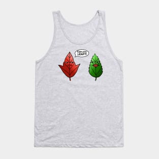 Can you LEAF?! Tank Top